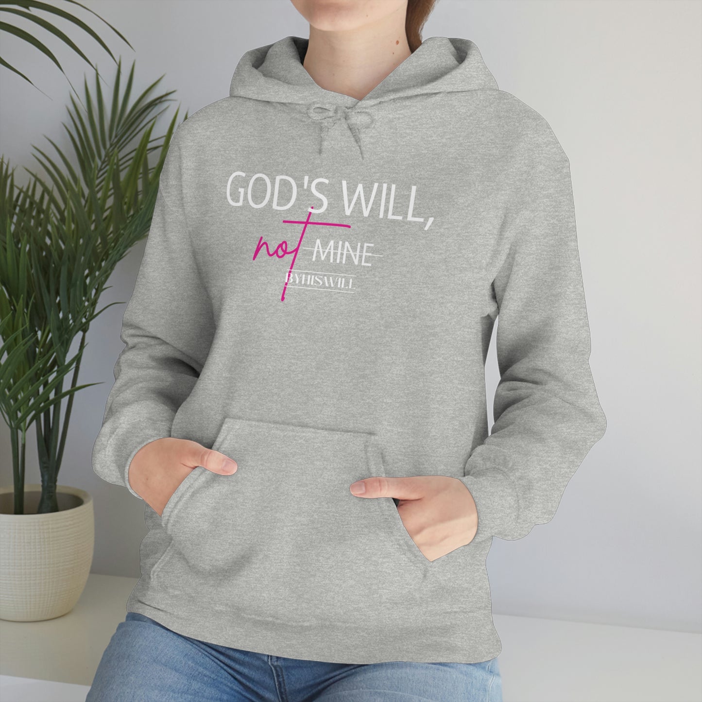 God's Will, Not Mine Hoodie