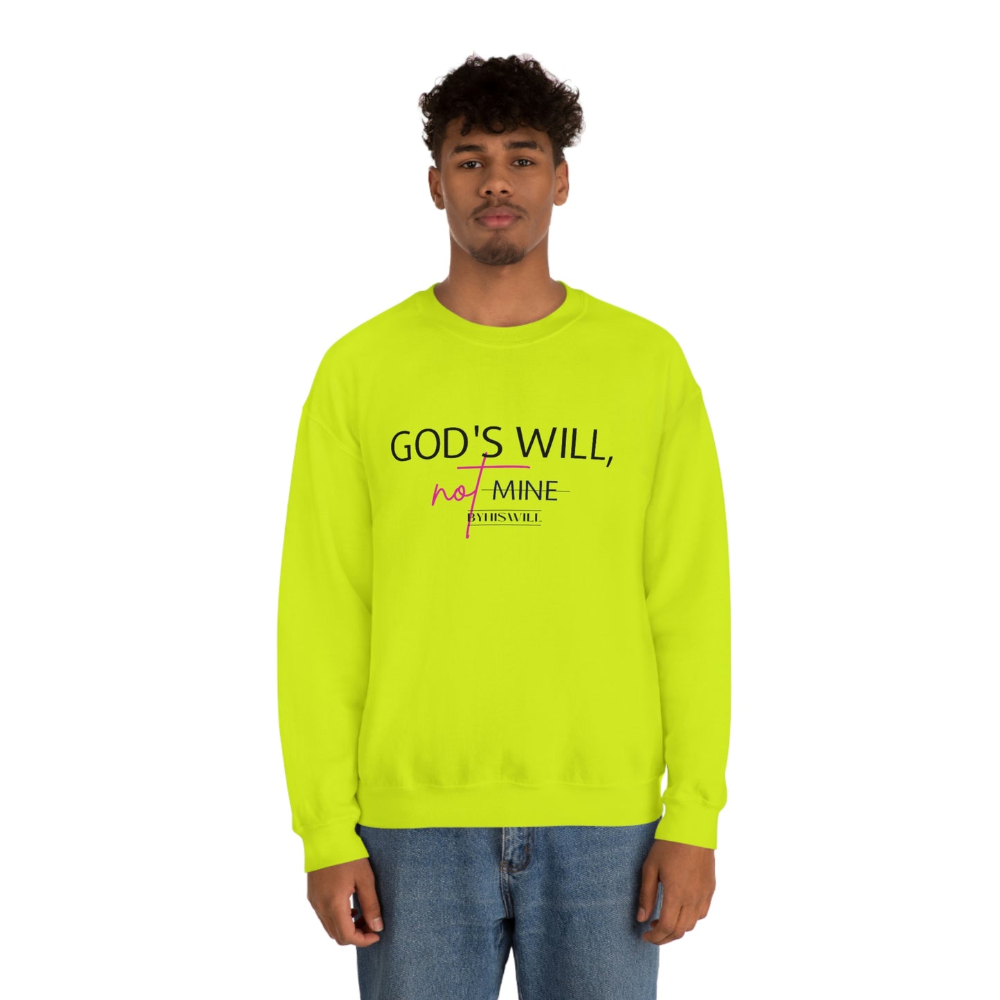 God's Will, Not Mine Crewneck Sweatshirt