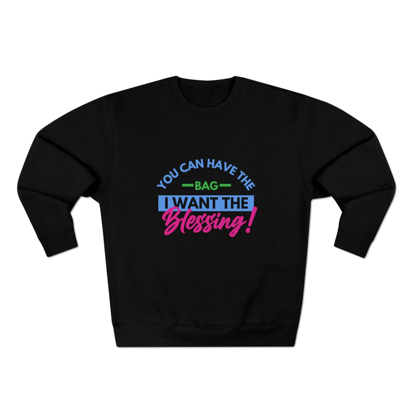 Bag vs Blessing Crewneck Sweatshirt