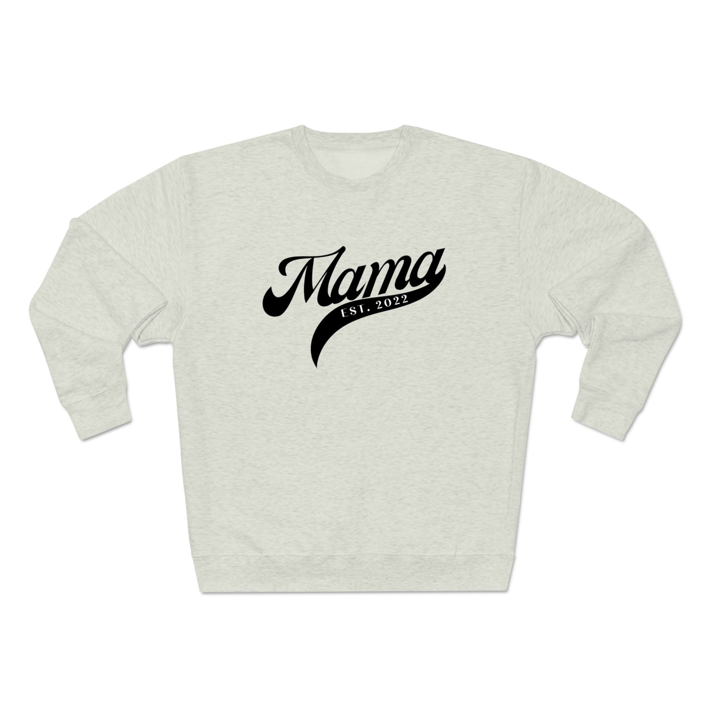 EST. 2022 Mama Sweatshirt