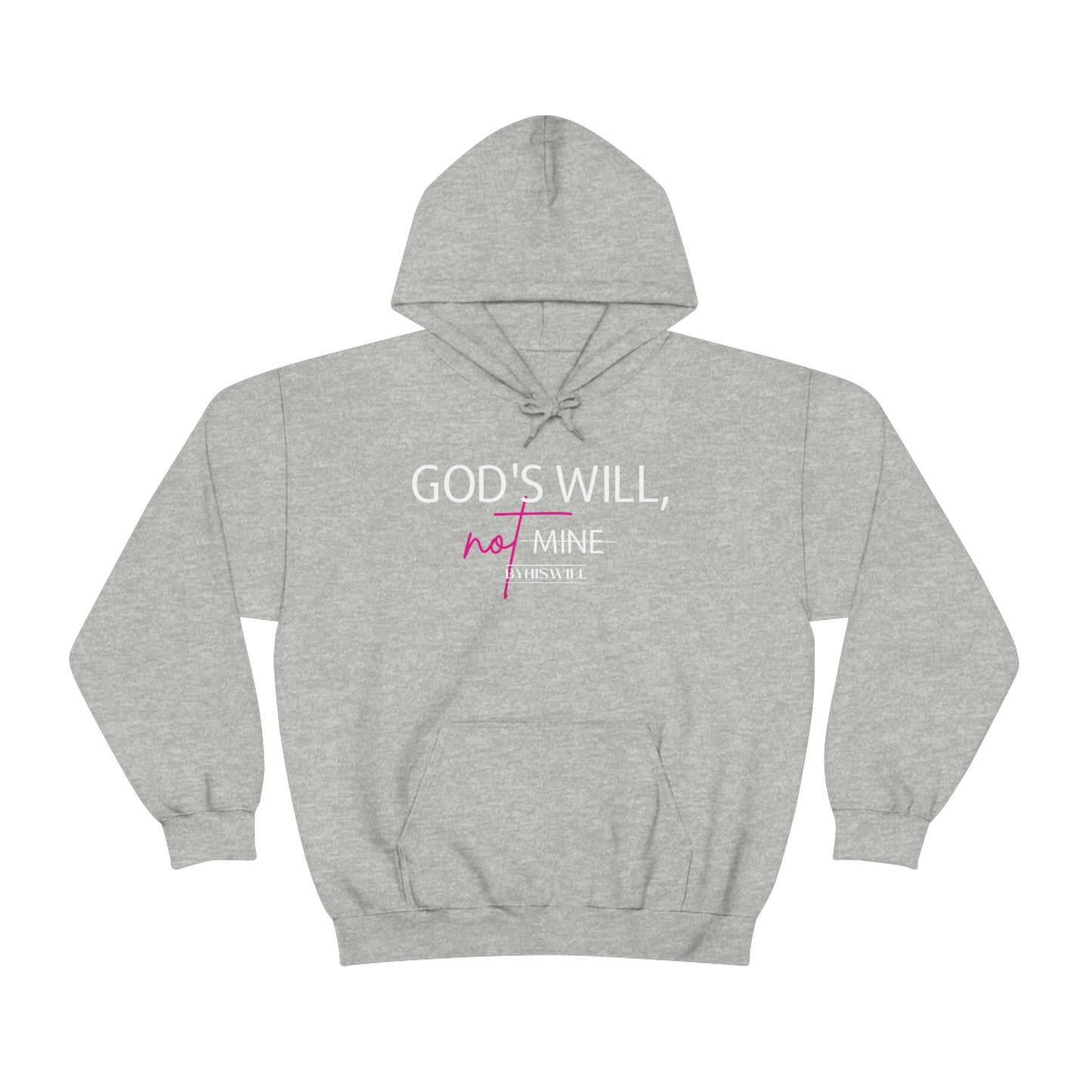 God's Will, Not Mine Hoodie