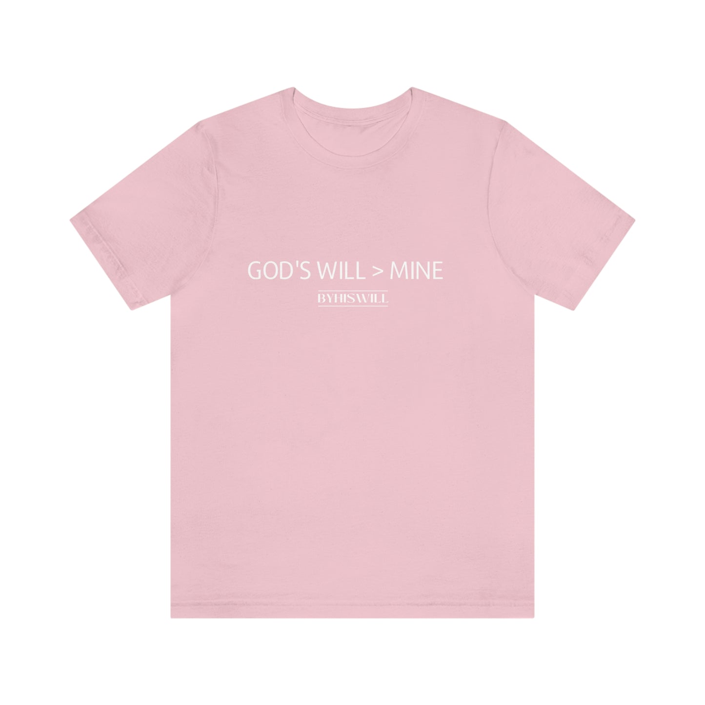 God's Will Over Mine T-Shirt