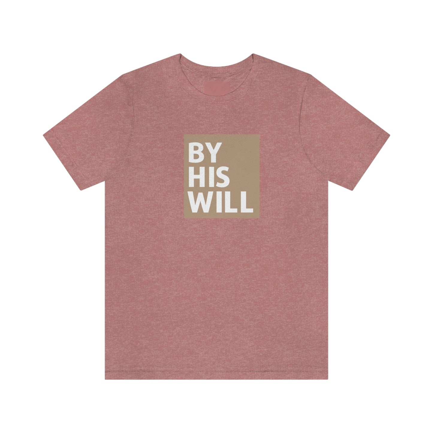 By His Will Classic t-shirt | Hazel