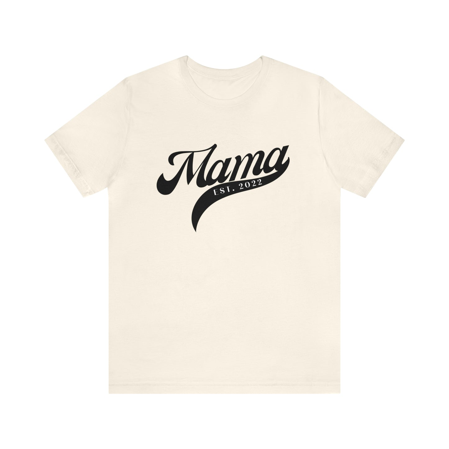 EST. 2022 Mama T-shirt