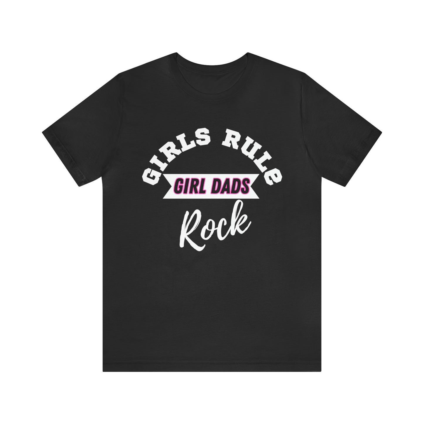 Girls Rule Dads Rock T-shirt