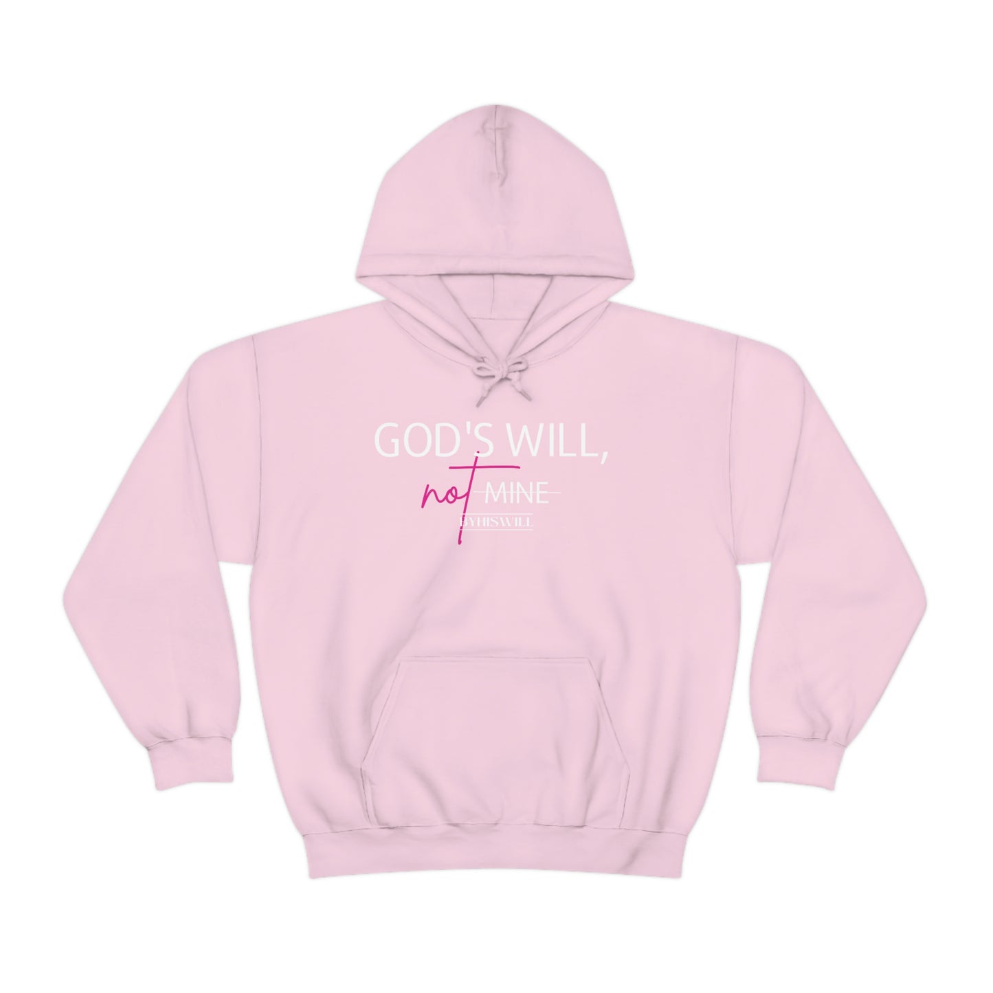 God's Will, Not Mine Hoodie