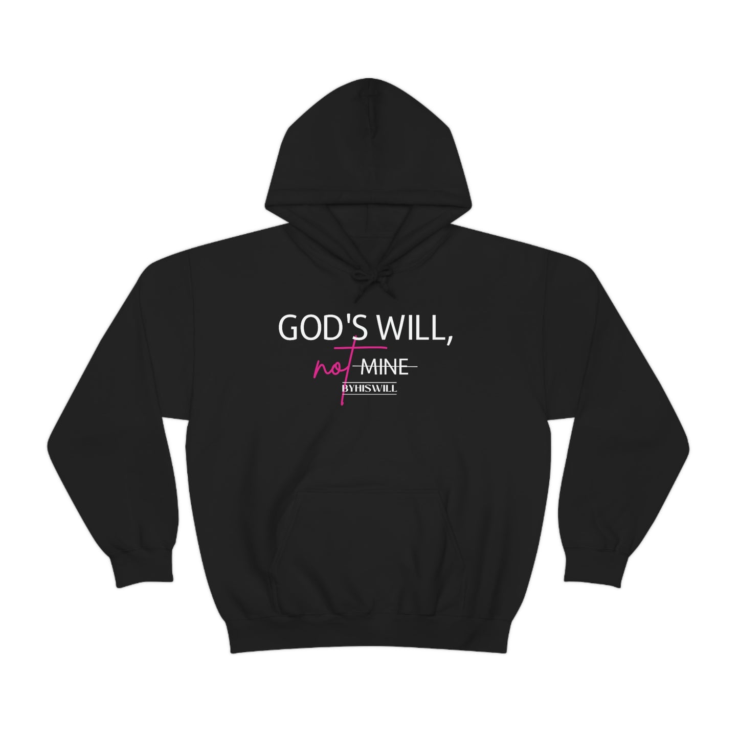 God's Will, Not Mine Hoodie