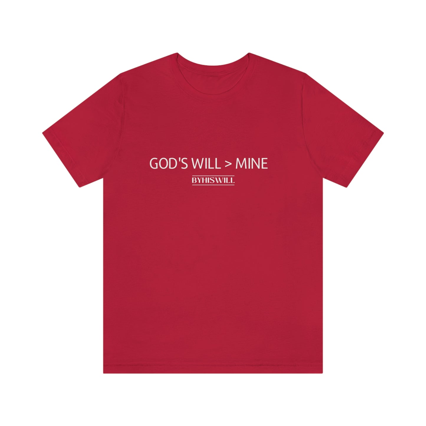 God's Will Over Mine T-Shirt