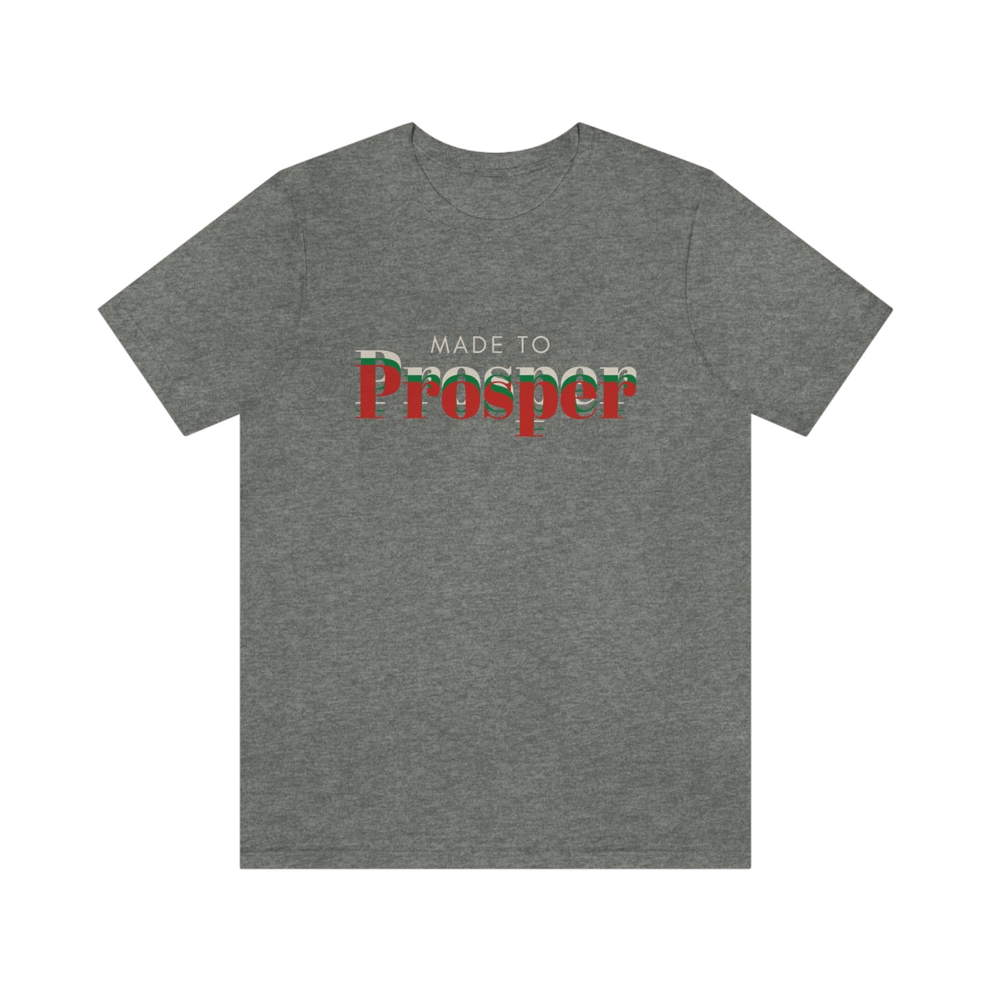 Made to Prosper Tee