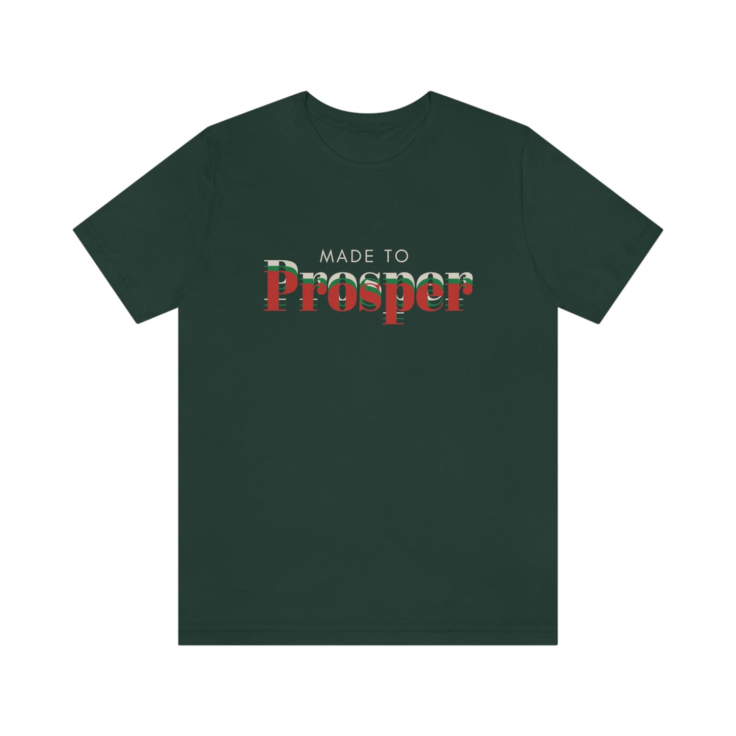 Made to Prosper Tee