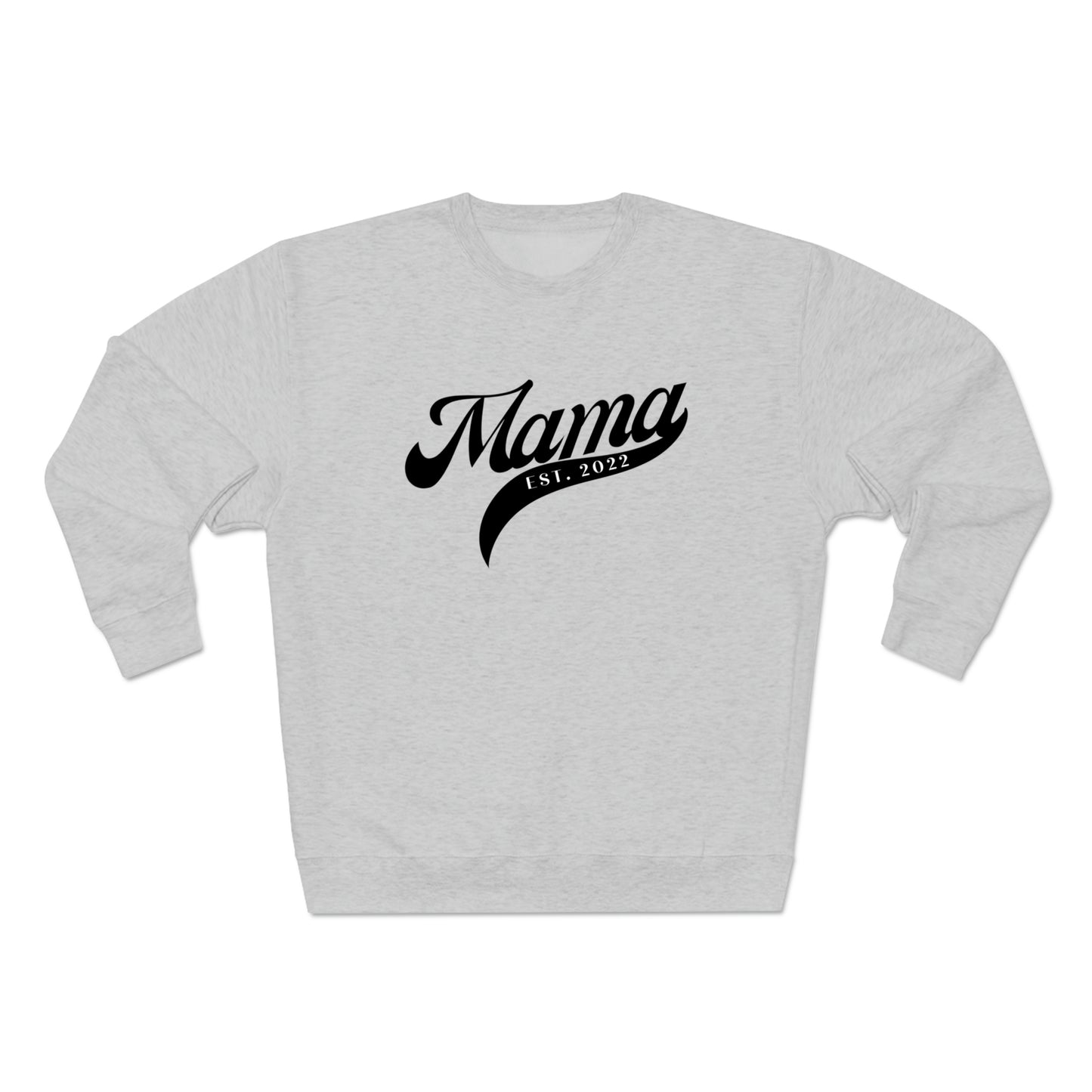 EST. 2022 Mama Sweatshirt