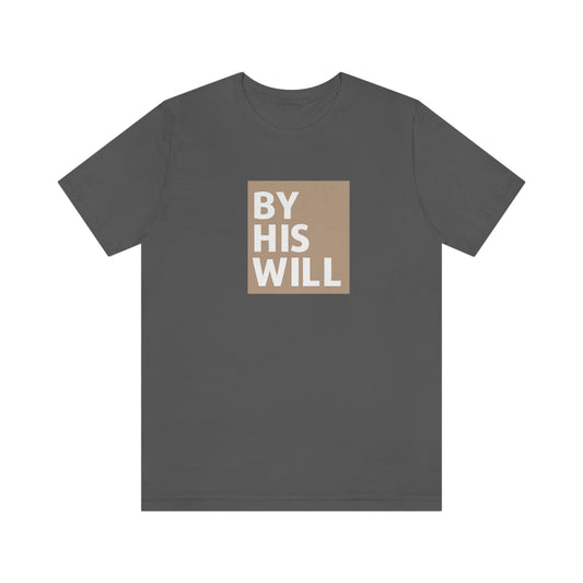 By His Will Classic t-shirt | Hazel
