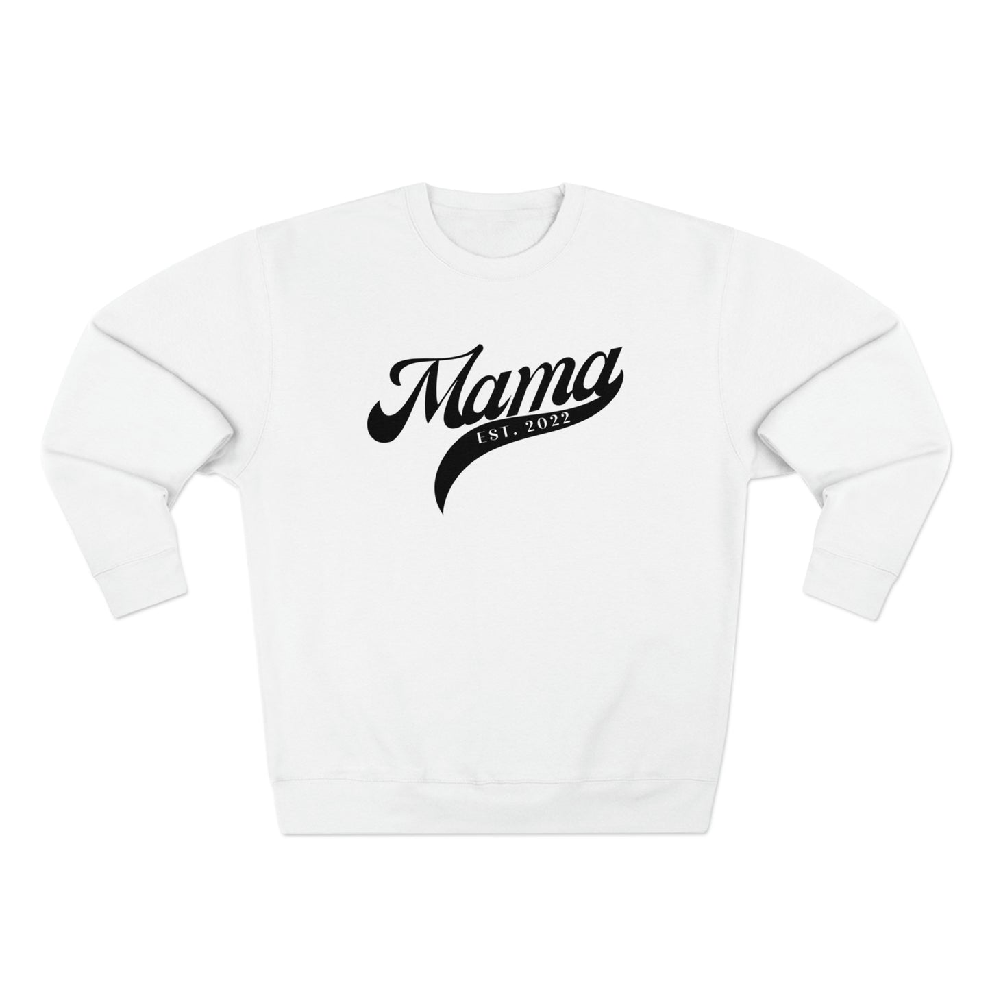 EST. 2022 Mama Sweatshirt