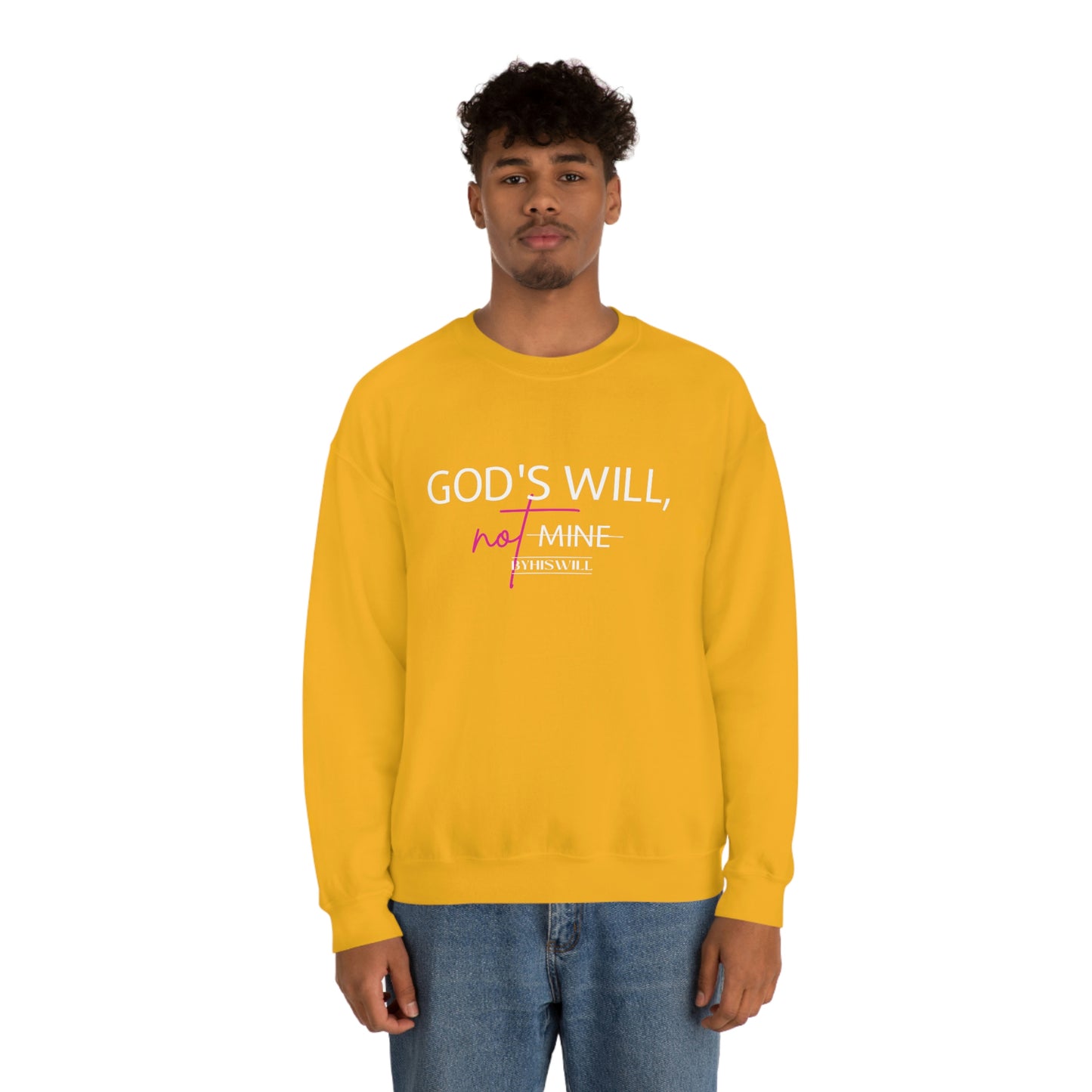 God's Will, Not Mine Crewneck Sweatshirt