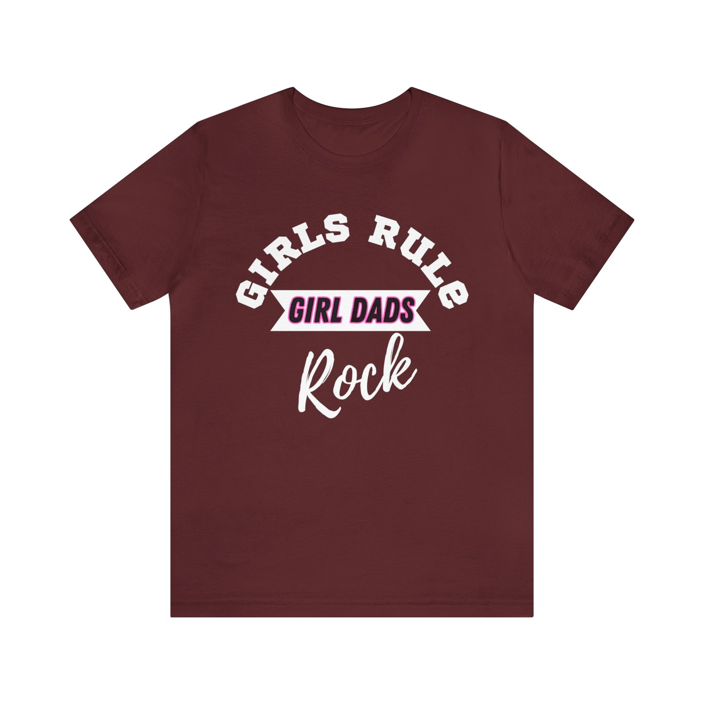 Girls Rule Dads Rock T-shirt