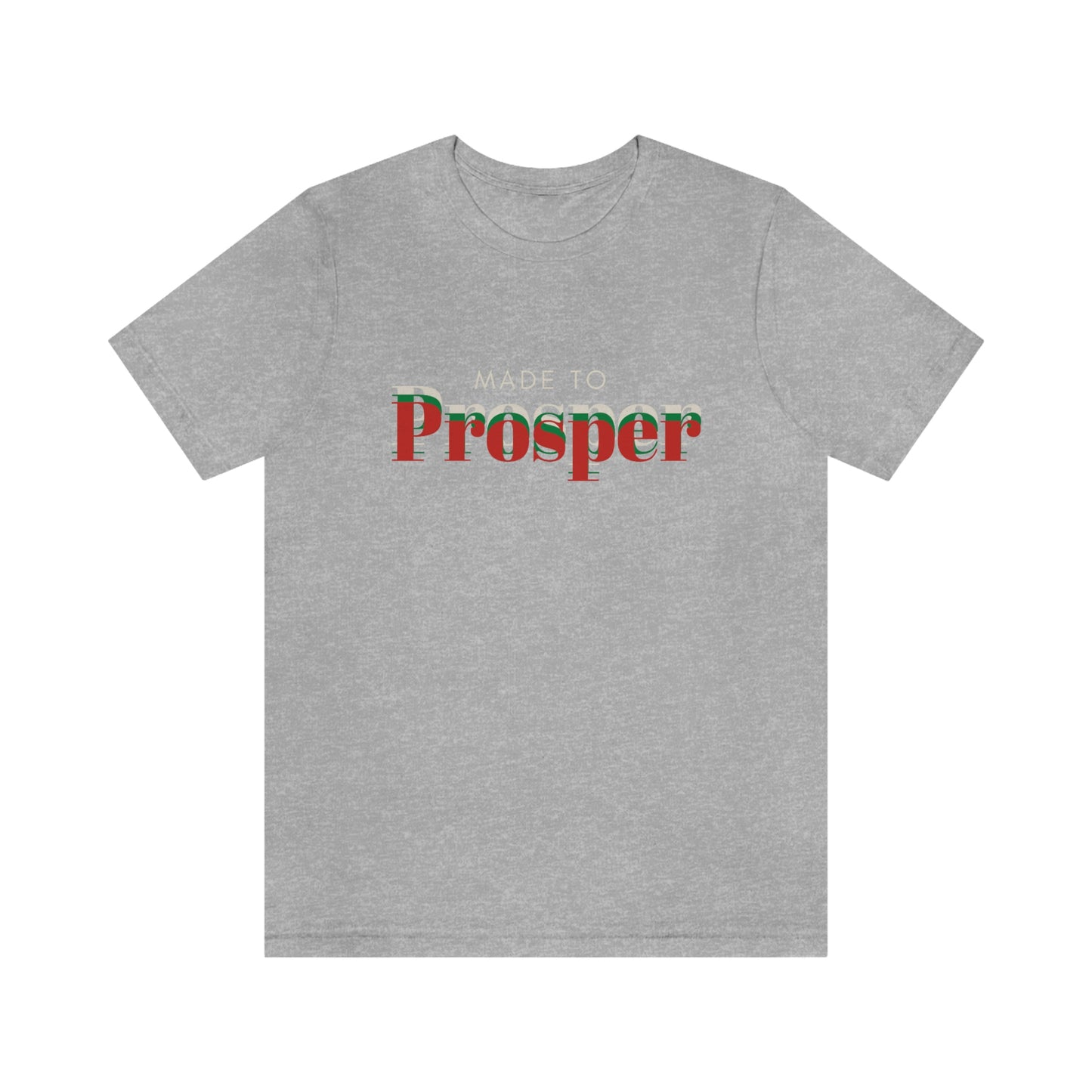 Made to Prosper Tee