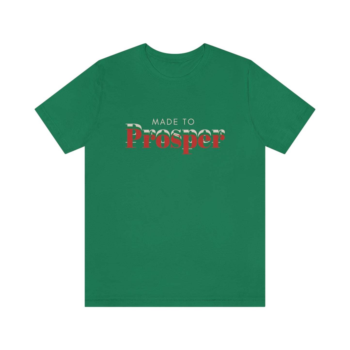 Made to Prosper Tee